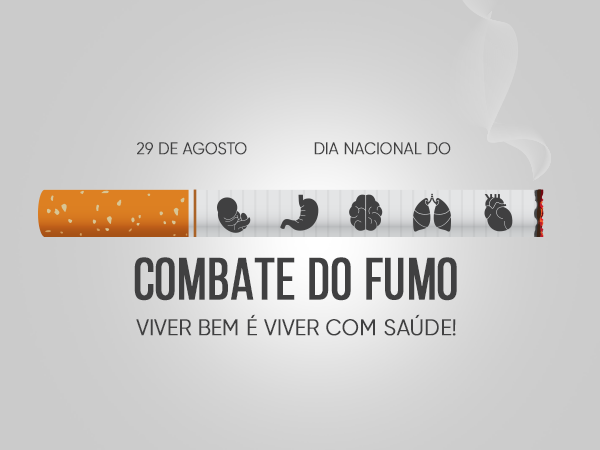  29 DE AGOSTO - DIA NACIONAL DE COMBATE AO FUMO